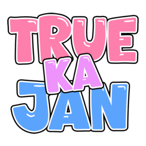 TRUE KA JAN